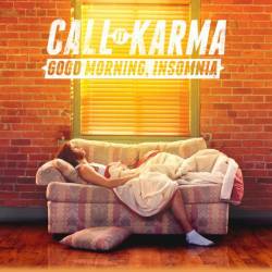 Call It Karma : Good Morning, Insomnia